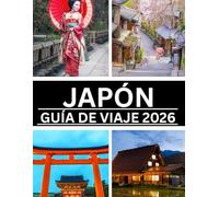 GUÍA DE VIAJES A JAPÓN 2026