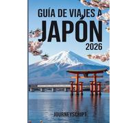 Guía de viajes a Japón 2026: Donde las linternas se encuentran con el neón y las montañas con el mar