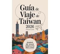 Guía de viajes a Taiwán 2026: Descubre mercados nocturnos, estaciones de tren y aguas termales con itinerarios prácticos, listas de equipaje y un registro de gastos.