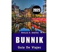 GUÍA DE VIAJES BUNNIK 2025: La tranquilidad holandesa atemporal te espera