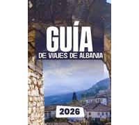 GUÍA DE VIAJES DE ALBANIA 2026