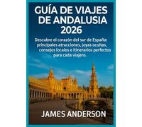 GUÍA DE VIAJES DE ANDALUSIA 2026