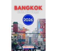Guía de viajes de Bangkok 2026