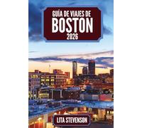 GUÍA DE VIAJES DE BOSTON 2026: Tu compañero ideal para explorar el corazón de Nueva Inglaterra