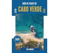 GUÍA DE VIAJES DE CABO VERDE 2026: Despierta tus sentidos en Untold Shores
