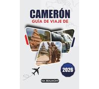 Guía de viajes de Camerún 2026: Explora Yaúndé, Douala, el Monte Camerún, las playas de Kribi, los parques nacionales y la cultura local auténtica