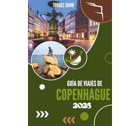 GUÍA DE VIAJES DE COPENHAGUE 2026: Más allá de los canales: descubre una ciudad donde el diseño, el hygge y las historias ocultas se fusionan