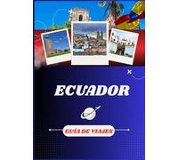 GUÍA DE VIAJES DE ECUADOR 2026