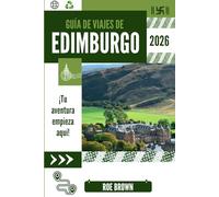 GUÍA DE VIAJES DE EDIMBURGO 2026: Donde los adoquines susurran y los secretos de la ciudad se revelan