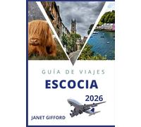 GUÍA DE VIAJES DE ESCOCIA 2026