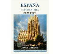 GUÍA DE VIAJES DE ESPAÑA 2025-2026: Explora la histórica capital de España como un auténtico local: atracciones imprescindibles, joyas ocultas, ... de expertos para un viaje inolvidable.