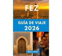 Guía de viajes de Fez 2026