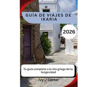 GUÍA DE VIAJES DE IKARIA 2026: Tu guía completa a la isla griega de la longevidad