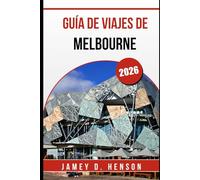 GUÍA DE VIAJES DE MELBOURNE 2026: Descubra excursiones de un día salvajes, experiencias únicas y el espíritu de la ciudad como nunca antes.