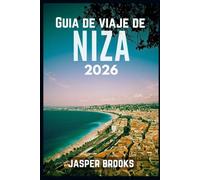 Guía de viajes de Niza 2026