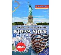 GUÍA DE VIAJES DE NUEVA YORK 2026: De las luces de Broadway a las noches de Brooklyn: la hoja de ruta de un local hacia el verdadero Nueva York