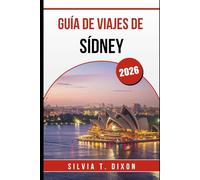 GUÍA DE VIAJES DE SÍDNEY 2026: Explora las mejores atracciones, consejos locales y excursiones de un día inolvidables.