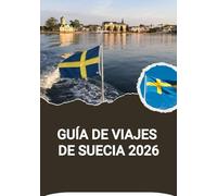 GUÍA DE VIAJES DE SUECIA 2026