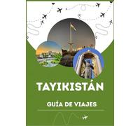 GUÍA DE VIAJES DE TAYIKISTÁN 2026