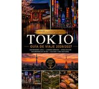 Guía de viajes de Tokio 2026/2027
