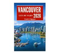 GUÍA DE VIAJES DE VANCOUVER 2026