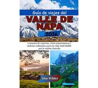 Guía de viajes del Valle de Napa 2026: Consejos de expertos, rutas panorámicas y delicias culinarias para un viaje inolvidable por la región vinícola.