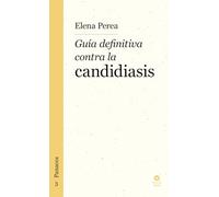 Guía definitiva contra la candidiasis: 3