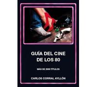 Guía del cine de los 80: Más de 2000 títulos