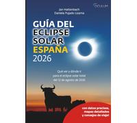Guía del Eclipse Solar España 2026: Qué ver y dónde ir para el eclipse solar total del 12 de agosto de 2026