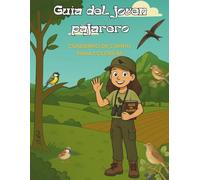 Guía del joven pajarero: Cuaderno de campo para colorear