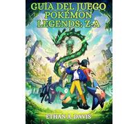 GUÍA DEL JUEGO DE POKÉMON LEGENDS: ZA