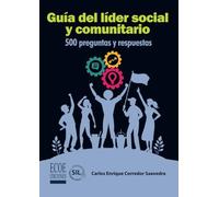 Guía del líder social y comunitario: 500 preguntas y respuestas