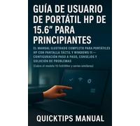 Guía del usuario de la computadora portátil HP de 15,6" para principiantes y personas mayores (SPANISH VERSION): Manual ilustrado completo para ... paso a paso, consejos y solución de problemas
