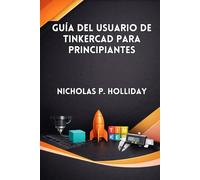 GUÍA DEL USUARIO DE TINKERCAD PARA PRINCIPIANTES