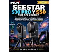 GUÍA DEL USUARIO DE ZWO SEESTAR S30 PRO Y S50