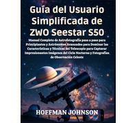 Guía del Usuario Simplificada de ZWO Seestar S50