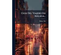 Guia Del Viajero En Màlaga...