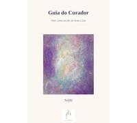 Guia do Curador: Viver como um Ser de Amor e Luz