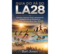 GUIA DO FÃ DO LA28: Ingressos, esportes, locais e planejamento inteligente para as Olimpíadas de Los Angeles de 2028