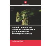 Guia do Manual de Cuidados Veterinários para Animais de Estimação Exóticos