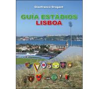 Guia estàdios Lisboa di Gianfranco Drogant, 2016, Youcanprint - ER