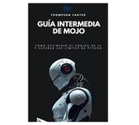 Guía intermedia de Mojo: Cómo optimizar el código de IA y superar los límites de Python: 2