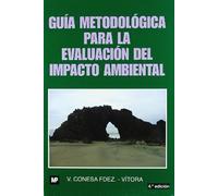 Guía metodológica para la evaluación del impacto ambiental