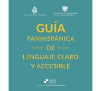 Guía panhispánica de lenguaje claro y accesible