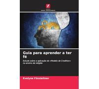 Guia para aprender a ter fé: Estudo sobre a aplicação do 'Modelo de Credition' no ensino da religião
