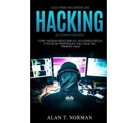 Guia Para Iniciantes Em Hacking de Computadores (Tascabile)