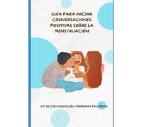 Guía para iniciar conversaciones positivas sobre la menstruación
