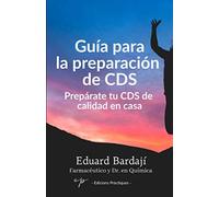 Guía para la preparacón de CDS: Prepárate tu CDS de calidad en casa. Edición B/N