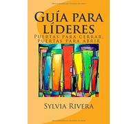 Guía para líderes: Puertas para cerrar, puertas para abrir (Spanish Edition)