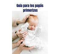 Guia para los papás primerizos: Situaciones imprevistas con tu bebé